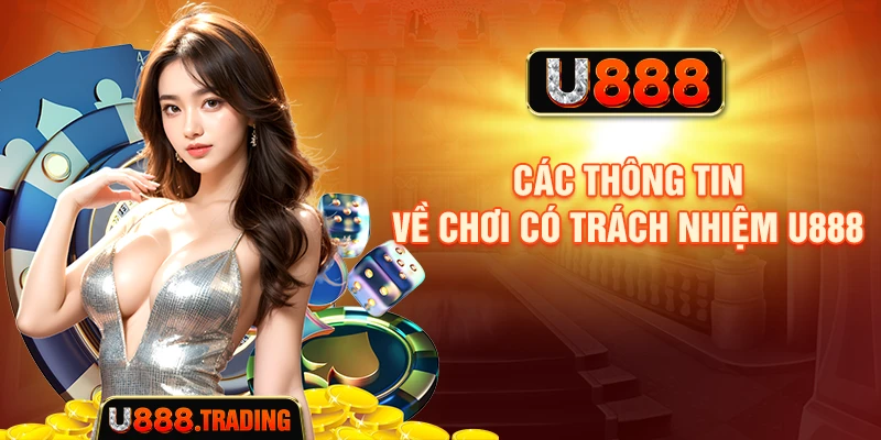 Các nguyên tắc chơi có trách nhiệm U888