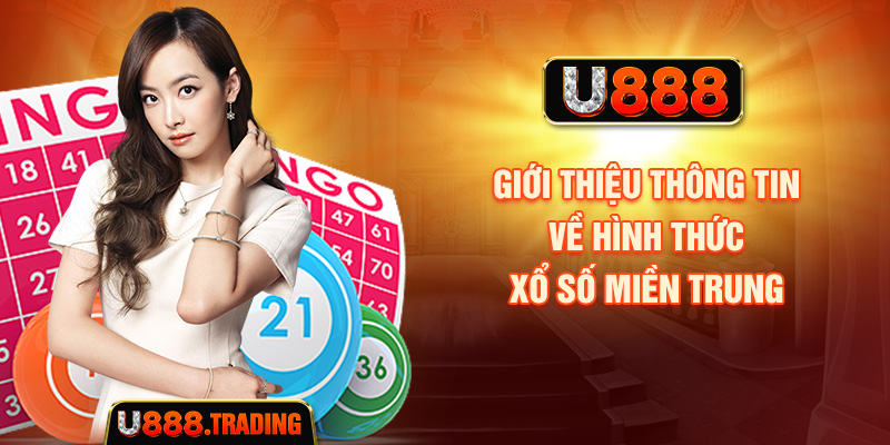 Giới thiệu thông tin về xổ số miền Trung