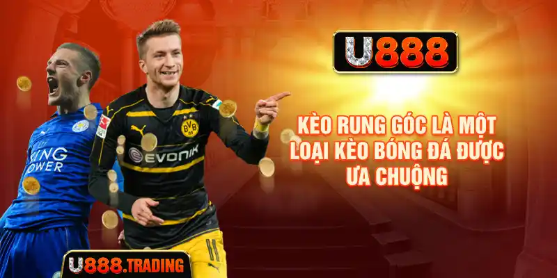 Tổng quan về kèo rung góc trong bóng đá